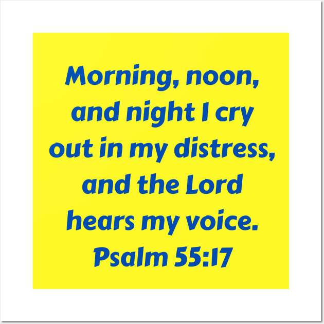 Bible Verse Psalm 55:17 Wall Art by Prayingwarrior